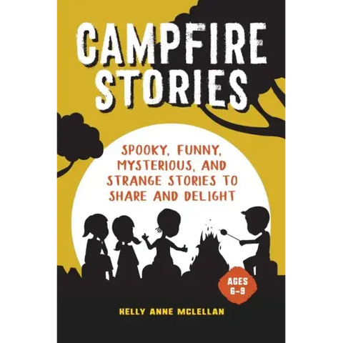 Campfire Stories: Spooky Stories to Share and Delight