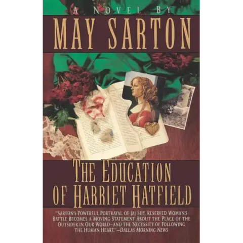 The Education of Harriet Hatfield / A Novel by May Sarton