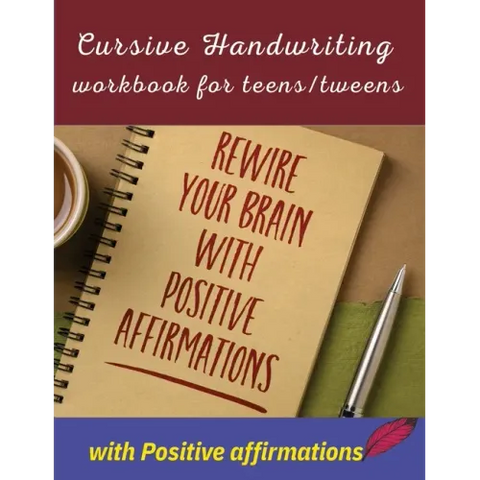 Cursive handwriting workbook for teens/tweens with positive affirmation: Handwriting Practice workbook for teens/tweens: Handwriting Practice workbook