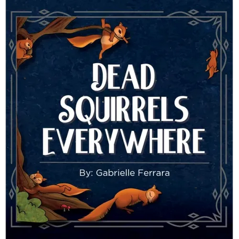 Dead Squirrels Everwhere