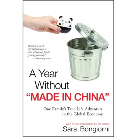 A Year Without Made in China: One Family's True Life Adventure in the Global Economy