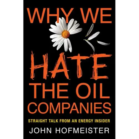 Why We Hate the Oil Companies
