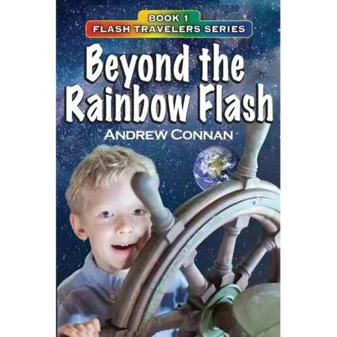 Beyond the Rainbow Flash: Book 1 in the Flash Travelers Series