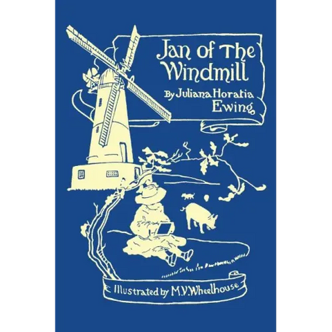 Jan of the Windmill (Yesterday's Classics)