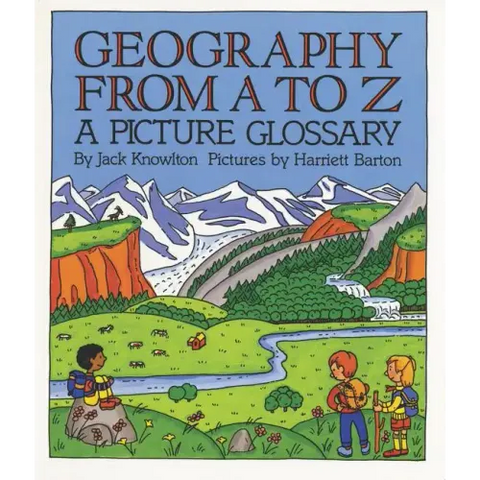 Geography from A to Z: A Picture Glossary