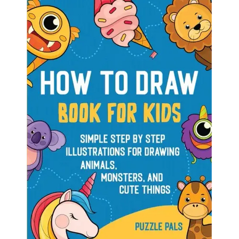 How To Draw Book For Kids: 300 Step By Step Drawings For Kids