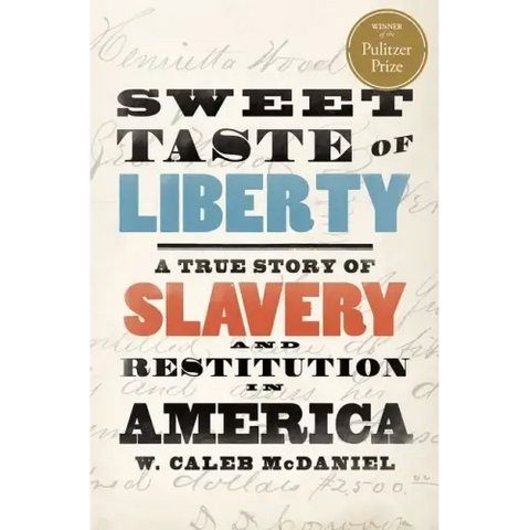 Sweet Taste of Liberty: A True Story of Slavery and Restitution in America