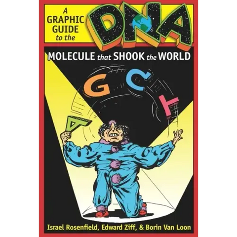 Dna: A Graphic Guide to the Molecule That Shook the World