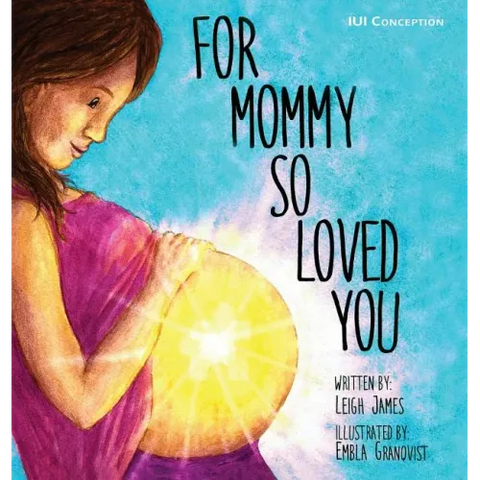 For Mommy So Loved You: Iui