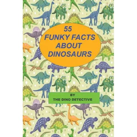 55 Funky Facts About Dinosaurs