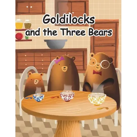 Goldilocks and the Three Bears: A Folktale from Britain