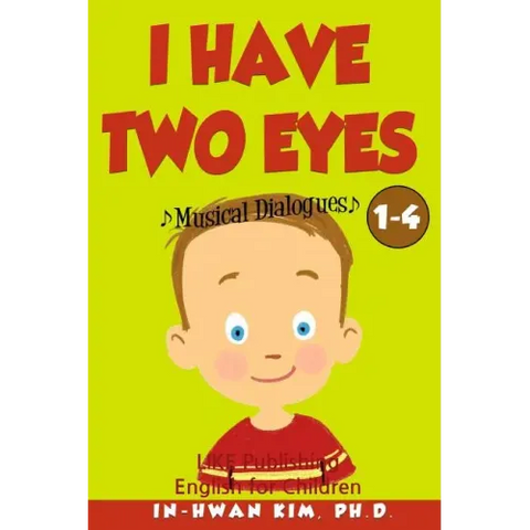 I Have Two Eyes Musical Dialogues: English for Children Picture Book 1-4