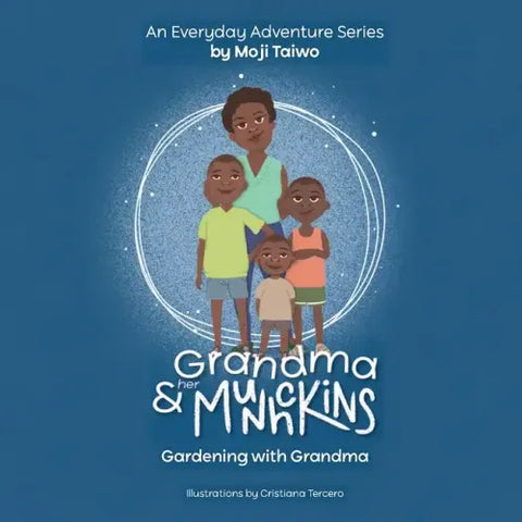 Gardening with Grandma: An Everyday Adventure Series