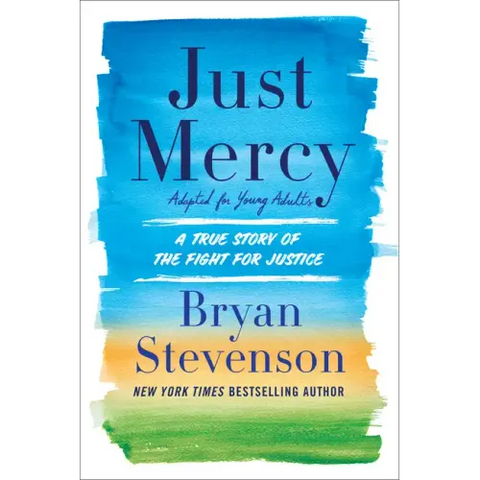 Just Mercy (Adapted for Young Adults): A True Story of the Fight for Justice