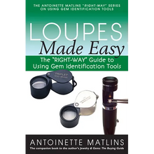 Loupes Made Easy: The Right-Way Guide to Using Gem Identification Tools - Paperback