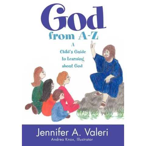 God from A-Z: A Child's Guide to Learning about God