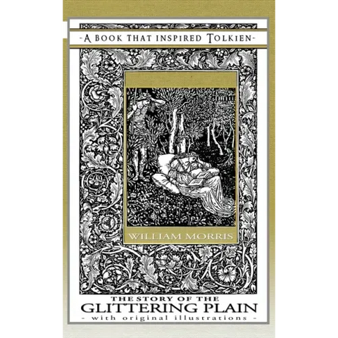 The Story of the Glittering Plain - A Book That Inspired Tolkien: With Original Illustrations