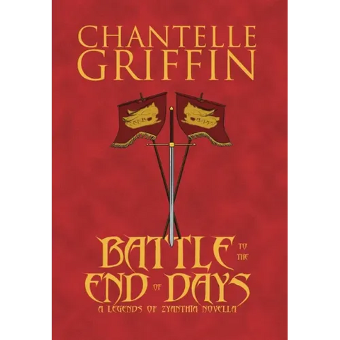 Battle to the End of Days: A Legends of Zyanthia Novella