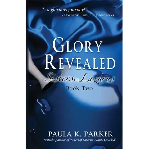 Glory Revealed: Sisters of Lazarus: Book Two