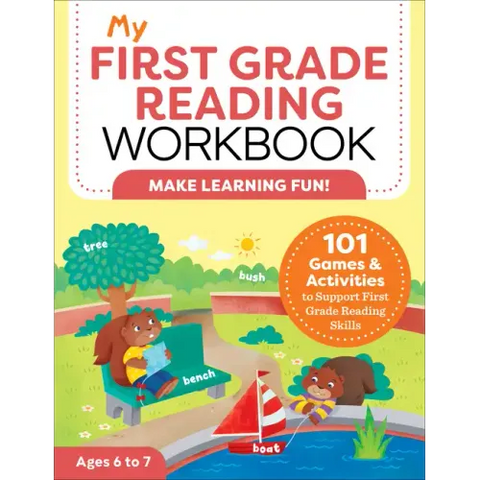 My First Grade Reading Workbook: 101 Games & Activities to Support First Grade Reading Skills