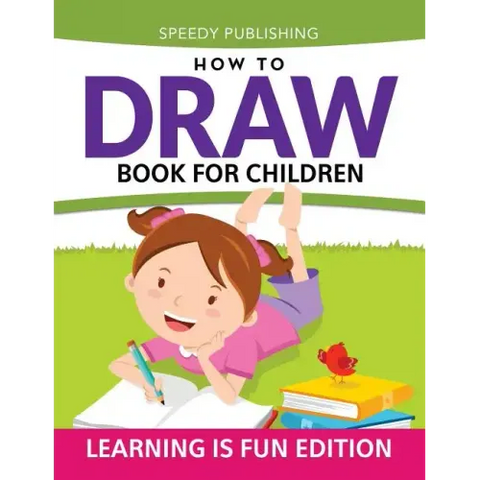 How To Draw Book For Children: Learning Is Fun Edition
