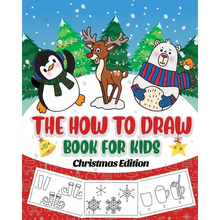 The How to Draw Book for Kids - Christmas Edition: A Christmas Sketch Book for Boys and Girls - Draw Stockings, Santa, Snowmen and More with Our Instr - Paperback
