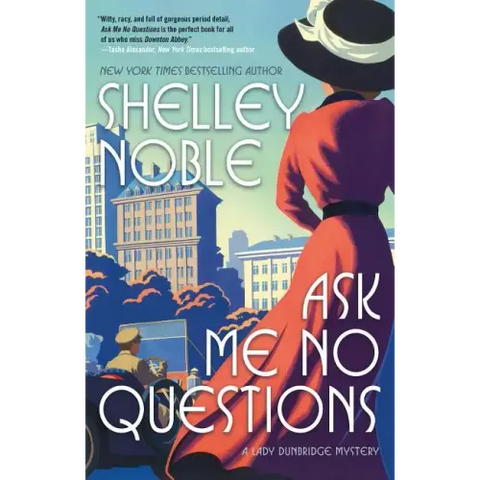 Ask Me No Questions: A Lady Dunbridge Mystery