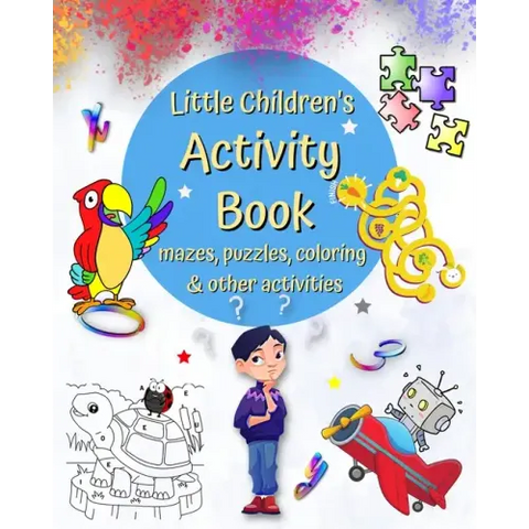 Little Children's Activity Book mazes, puzzles, coloring and other activities: Connect Dots, Word Games, Spot the Differences and many more, age 4]
