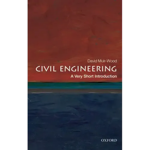 Civil Engineering: A Very Short Introduction