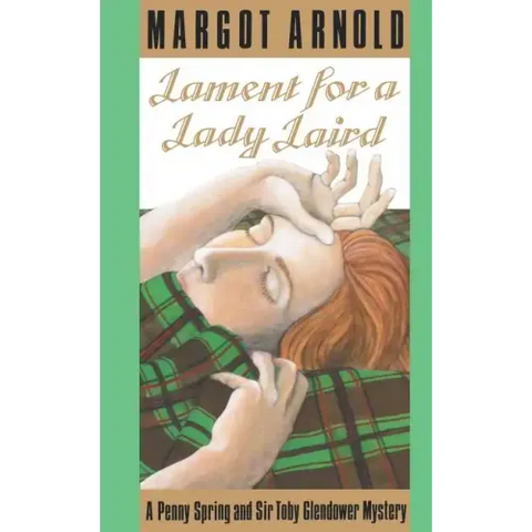 Lament for a Lady Laird: A Penny Spring and Sir Toby Glendower Mystery