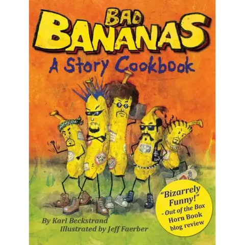 Bad Bananas: A Story Cookbook for Kids