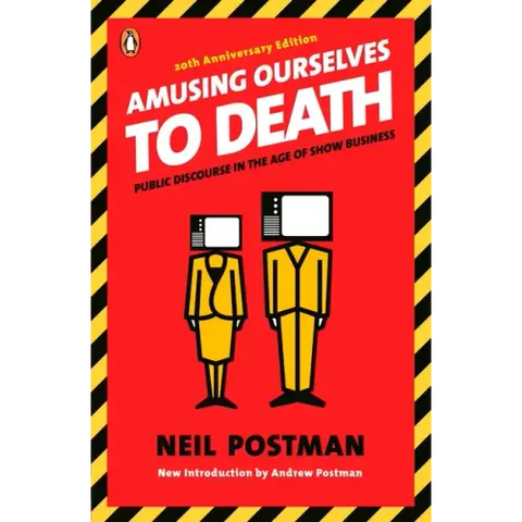 Amusing Ourselves to Death: Public Discourse in the Age of Show Business