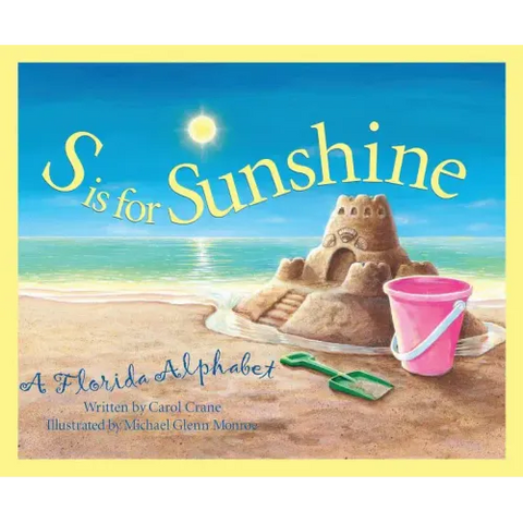 S is for Sunshine: A Florida Alphabet