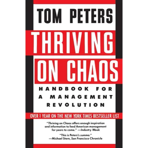 Thriving on Chaos: Handbook for a Management Revolution