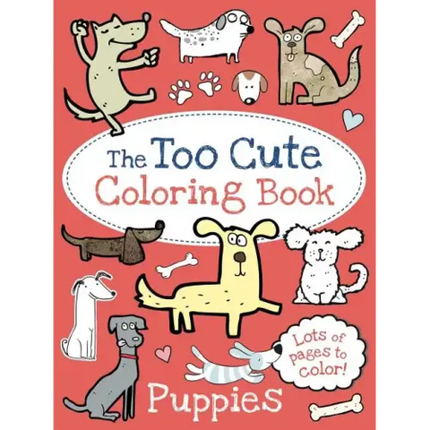 The Too Cute Coloring Book: Puppies