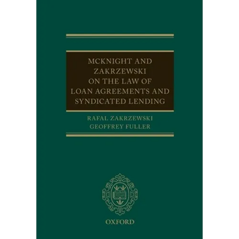 McKnight and Zakrzewski on the Law of Loan Agreements and Syndicated Lending