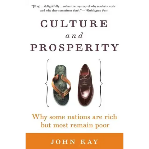 Culture and Prosperity: Why Some Nations Are Rich But Most Remain Poor