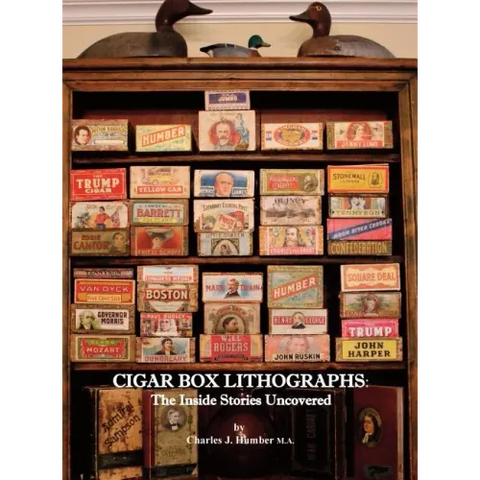 Cigar Box Lithographs: The Inside Stories Uncovered