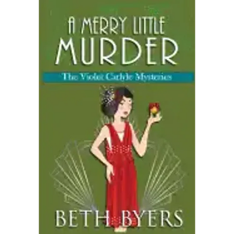 A Merry Little Murder: A Violet Carlyle Cozy Historical Mystery