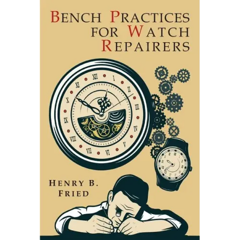 Bench Practices for Watch Repairers