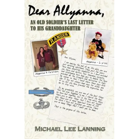 Dear Allyanna: An Old Soldier's Last Letter To His Granddaughter