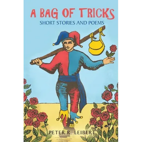 A Bag of Tricks: Short Stories and Poems