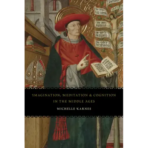 Imagination, Meditation, and Cognition in the Middle Ages