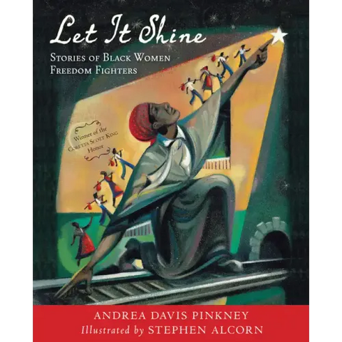 Let It Shine: Stories of Black Women Freedom Fighters
