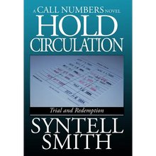 Hold Circulation - A Call Numbers Novel: Trial and Redemption