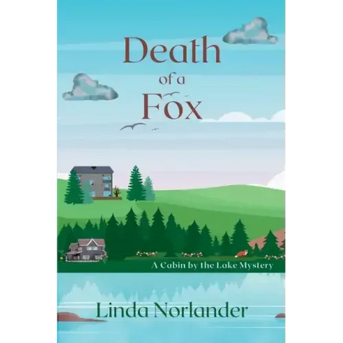 Death of a Fox: A Cabin by the Lake Mystery