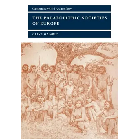 The Palaeolithic Societies of Europe