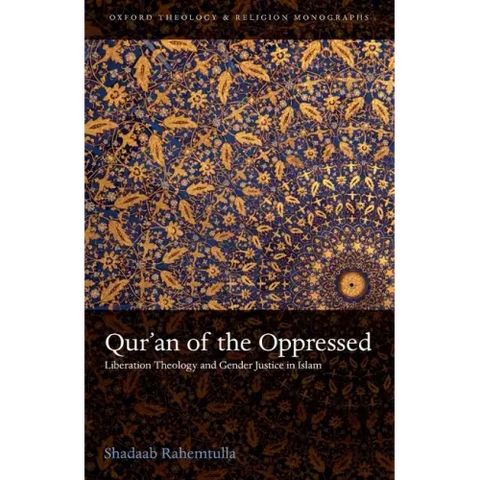 Qur'an of the Oppressed: Liberation Theology and Gender Justice in Islam