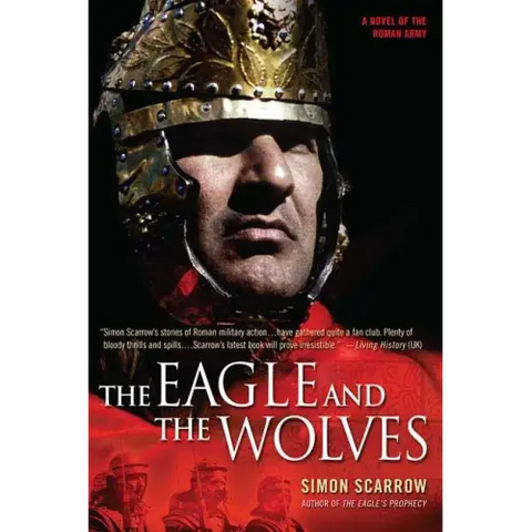 The Eagle and the Wolves: A Novel of the Roman Army