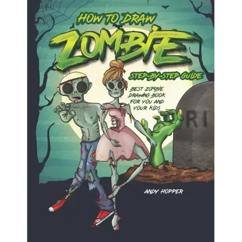 How to Draw Zombies Step-by-Step Guide: Best Zombie Drawing Book for You and Your Kids